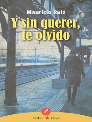 cover image of Y sin querer te olvido